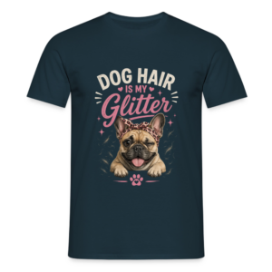 T-shirt “Dog hair is my glitter”