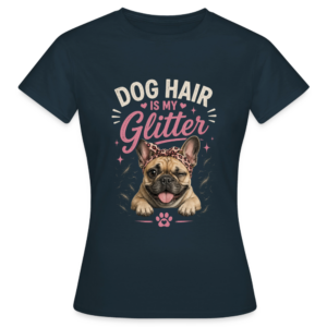 T-shirt “Dog hair is my glitter”