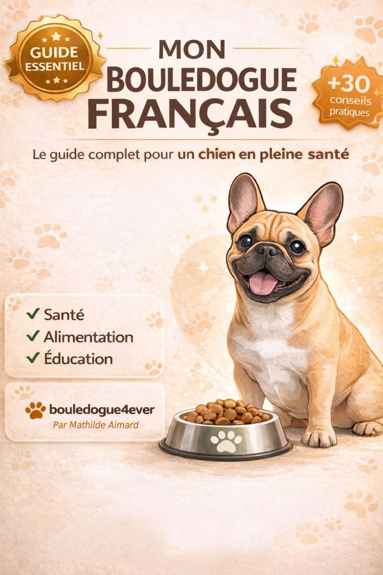 Mon bouledogue français : le guide complet pour un chien en pleine santé
